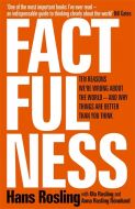 Factfulness: Ten Reasons We're Wrong About The World - And Why Things Are Better Than You Think