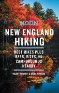 New England Hiking: Best Hikes plus Beer, Bites, and Campgrounds Nearby