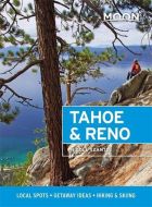 Tahoe &amp; Reno: Local Spots, Getaway Ideas, Hiking &amp; Skiing