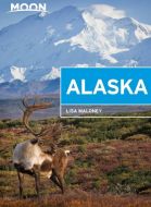 Alaska: Scenic Drives, National Parks, Best Hikes