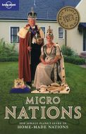 Micronations, The Lonely Planet Guide to Self-Proclaimed Nations