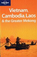 Vietnam, Cambodia, Laos &amp; the Greater Mekong