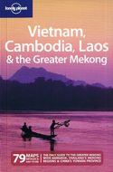 Vietnam, Cambodia, Laos &amp; the Greater Mekong