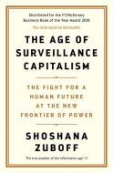 The Age of Surveillance Capitalism: The Fight for a Human Future at the New Frontier of Power