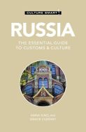 Culture Smart Russia: The essential guide to customs &amp; culture