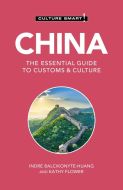 Culture Smart China: The essential guide to customs &amp; culture