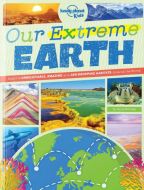 Our Extreme Earth: Exploring amazing environments around the world