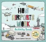 How Airports Work: Activity Book