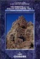 Via Ferratas of the Italian Dolomites, vol. 1 North, Central and East