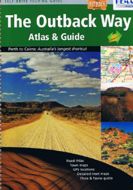 Outback Way - Atlas &amp; Guide: Perth to Cairns: Australias Longest Shortcut