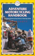 Adventure motorcycling handbook