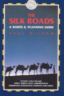 Silk Roads, A Route &amp; Planning Guide