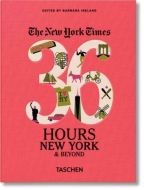 The New York Times: 36 Hours, New York &amp; Beyond