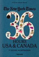 New York Times, The: 36 Hours, USA &amp; Canada