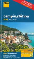 ADAC Camping Caravaning Führer 2013:  Südeuropa