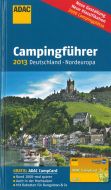 ADAC Camping Caravaning Führer 2013: Deutschland Nordeuropa