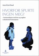 Hvorfor spurte ingen meg?