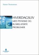 Hverdagsliv med psykiske og rusrelaterte problemer