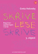 Skrive - lese - skrive : begynneropplæringen i norsk : lese- og skriveopplæring med skriftforming