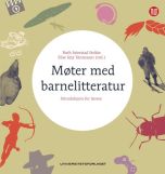 Møter med barnelitteratur : introduksjon for lærere