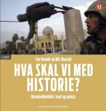 Hva skal vi med historie? : historiedidaktikk i teori og praksis