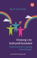 Omsorg i en kulturell kontekst : kultursensitiv omsorg i barnehagen