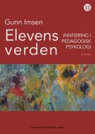 Elevens verden : innføring i pedagogisk psykologi