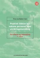 Psykisk lidelse hos voksne personer med utviklingshemming : forståelse og behandling