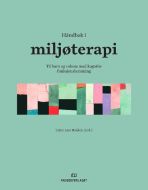 Håndbok i miljøterapi : til barn og voksne med kognitiv funksjonshemming