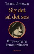 Sig det så det ses 