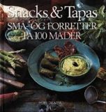 Snacks & tapas på 100 måder 