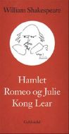 Hamlet¤Romeo og Julie¤Kong Lear 