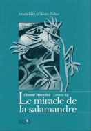 Le miracle de la salamandre