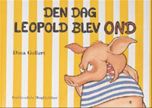 Den dag Leopold blev ond 