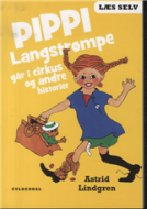 Pippi Langstrømpe går i cirkus og andre historier