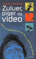 Zuluer, piger &amp; video