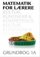 Matematik for lærere 1A, Kultur, kundskab og kompetence