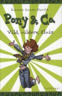 Pony og Co.11 - Vild, vildere, Elvis