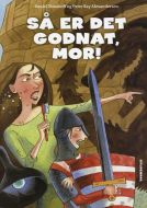 Så er det godnat, mor!