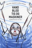 Vand, blod, tis og maskiner