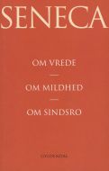 Om vrede. Om mildhed. Om sindsro