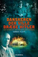 Danskeren der ville dræbe Hitler