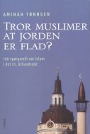 Tror muslimer at jorden er flad?