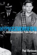 Hypnosemorderen - dobbeltmennesket Palle Hardrup