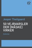 50 vejrvarsler der (måske) virker