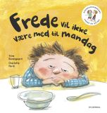 Frede og Selma 2 Frede vil ikke være med til mandag