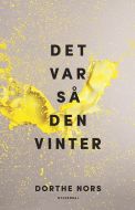 Det var så den vinter