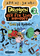 Drengen, der fik ting i hovedet 2 - Guld på hjernen