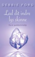 Lad dit indre lys skinne