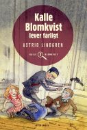 Kalle Blomkvist lever farligt